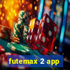 futemax 2 app